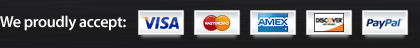 We proudly accept the following payment methods: Visa, Mastercard, American Express, Discover, and Paypal.